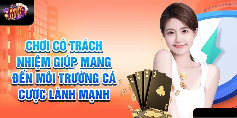 Chơi Có Trách Nhiệm 5 Cam Kết Của Rik.Vip Đối Với Chơi Có Trách Nhiệm