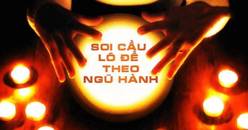 Tính Lô Đề Theo Ngũ Hành: Bí Quyết Chọn Số Chuẩn Xác 1 Tính Lô Đề Theo Ngũ Hành: Bí Quyết Chọn Số Chuẩn Xác